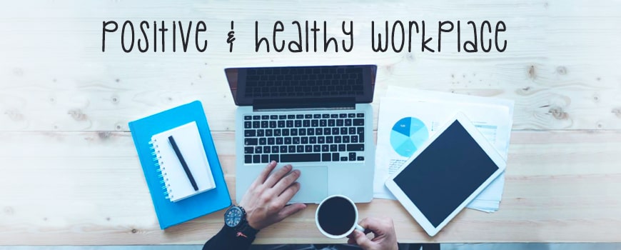 Positive and Healthy Workplace-min